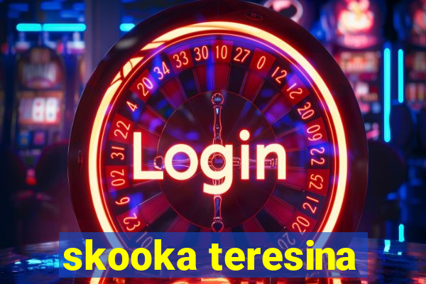 skooka teresina